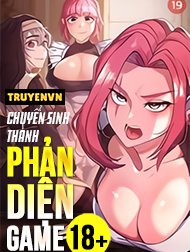 Chuyển Sinh Thành Phản Diện Game 18+